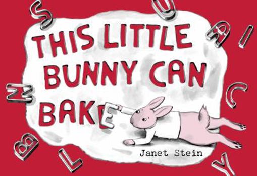 Hardcover This Little Bunny Can Bake Book