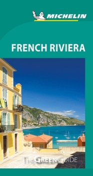 Michelin the Green Guide French Riviera (Michelin Green Guides) - Book  of the Michelin Le Guide Vert