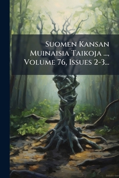 Paperback Suomen Kansan Muinaisia Taikoja ..., Volume 76, Issues 2-3... [Finnish] Book