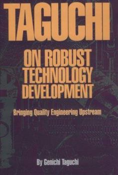 Hardcover Taguchi on Robust Quality Development Bringing Quality Engineering Upstream Book