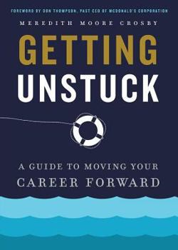 Paperback Getting Unstuck: A Guide to Moving Your Career Forward Book