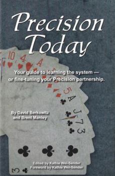 Paperback Precision Today: Your Guide to Learning the System -- or Fine-Tuning your Precison Partnership (2nd Edition) Book
