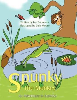 Paperback Spunky the Monkey: An Adventure in Exercise Book