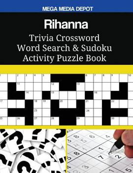 Paperback Rihanna Trivia Crossword Word Search & Sudoku Activity Puzzle Book