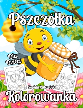 Paperback Pszczólka Kolorowanka Dla Dzieci [Polish] Book