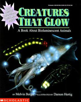 Paperback Creatures That Glow: A Book About Bioluminescent Animals Book