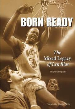 Paperback Born Ready: The Mixed Legacy of Len Bias Book