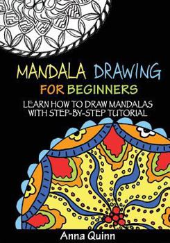 Paperback Mandala Drawing for Beginners: Learn How to Draw Mandalas with Step-by-Step Tutorial Book