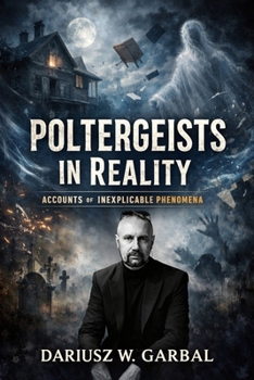 Paperback POLTERGEISTS IN REALITY Accounts of Inexplicable Phenomena Book