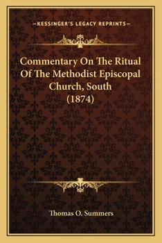 Paperback Commentary On The Ritual Of The Methodist Episcopal Church, South (1874) Book