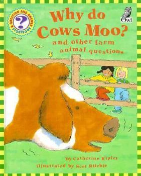 Hardcover Why Do Cows Moo?: And Other Farm Animal Questions Book