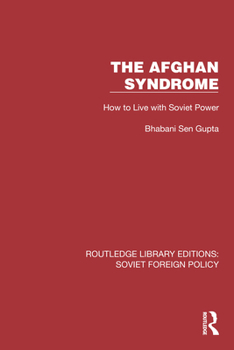 Hardcover The Afghan Syndrome: How to Live with Soviet Power Book
