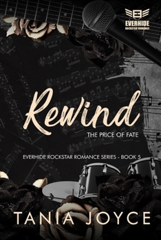 REWIND - The Price of Fate: Everhide Rockstar Romance Series Book 5
