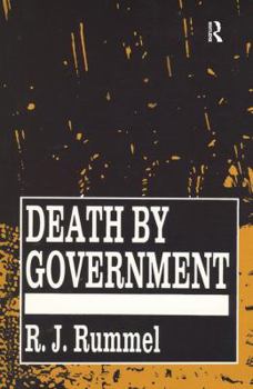 Hardcover Death by Government: Genocide and Mass Murder Since 1900 Book