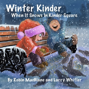 Paperback Winter Kinder: When It Snows In Kinder Square Book