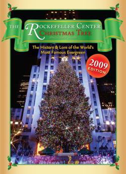 Hardcover The Rockefeller Center Christmas Tree: The History and Lore of the World's Most Famous Evergreen Book