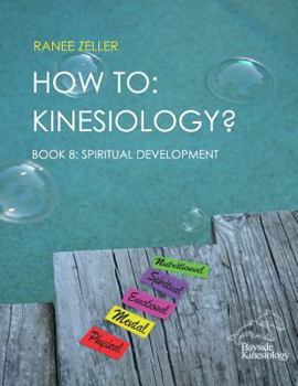 Paperback How to: Kinesiology? Book 8: Spiritual Development: Book 8: Spiritual Development Book