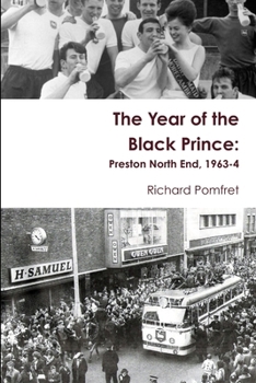 The Year of the Black Prince: Preston North End, 1963-4