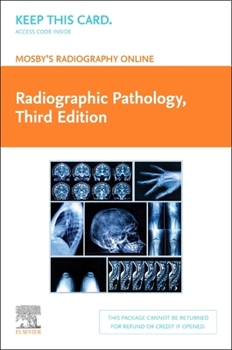 Printed Access Code Mosby's Radiography Online: Radiographic Pathology (Access Code) Book