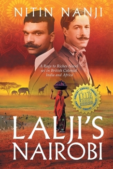 Paperback Lalji's Nairobi: A Rags to Riches Novel set in British Colonial India and Africa Book