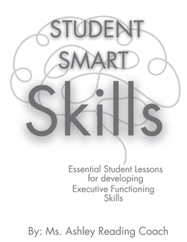 Paperback Student Smart Skills - An Executive Functioning Boost Book