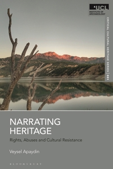 Paperback Narrating Heritage: Rights, Abuses and Cultural Resistance Book