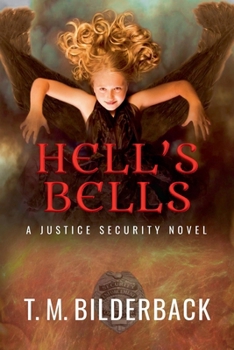 Paperback Hell's Bells - A Justice Security Novel Book