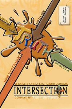 Paperback Intersection: A Child and Family Lectionary Journal: Volume1, Year A, Advent - Epiphany Book