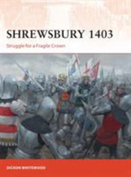 Paperback Shrewsbury 1403: Struggle for a Fragile Crown Book