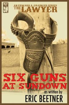 Paperback The Lawyer: Six Guns at Sundown Book