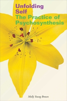 Paperback Unfolding Self: The Practice of Psychosynthesis Book