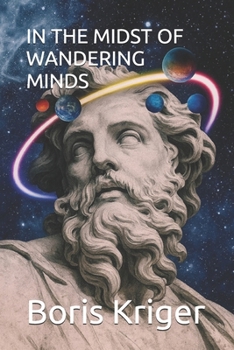 IN THE MIDST OF WANDERING MINDS