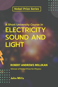 Paperback A Short University Course in ELECTRICITY SOUND AND LIGHT Book