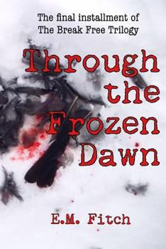 Paperback Through the Frozen Dawn Book