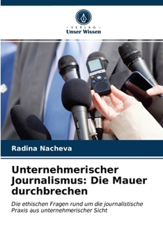Paperback Unternehmerischer Journalismus: Die Mauer durchbrechen [German] Book
