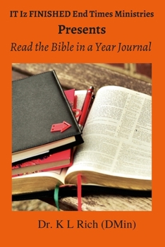 Paperback IT Iz FINISHED End Times Ministries Presents: Read the Bible in a Year Journal Book