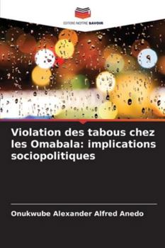 Violation des tabous chez les Omabala: implications sociopolitiques (French Edition)