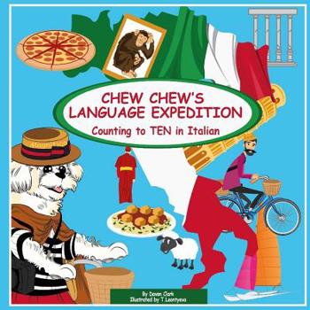 Paperback Chew Chew's Language Expedition: Counting to TEN in Italian Book