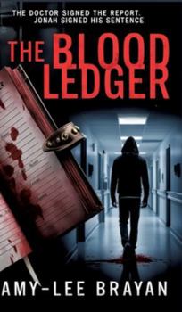 The Blood Ledger: The Doctor Signed the Report Jonah Signed the Sentence