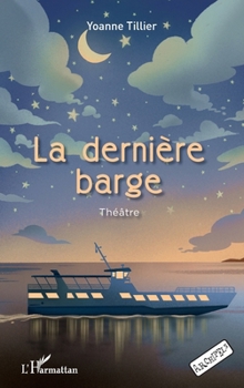 Paperback La dernière barge: Théâtre [French] Book