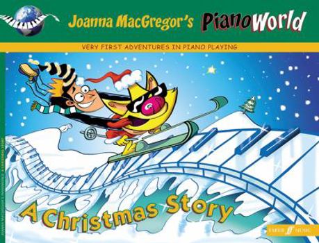 Paperback Pianoworld -- A Christmas Story: Very First Adventures in Piano Playing Book