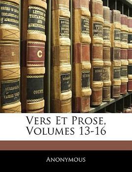 Paperback Vers Et Prose, Volumes 13-16 [French] Book