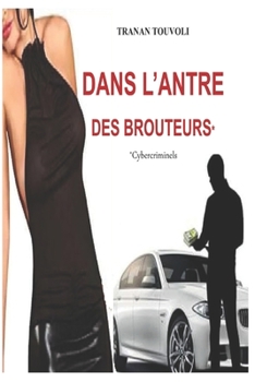 Paperback Dans l'Antre Des Brouteurs* [French] Book