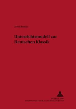 Paperback Unterrichtsmodell zur Deutschen Klassik [German] Book