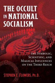 Paperback The Occult in National Socialism: The Symbolic, Scientific, and Magical Influences on the Third Reich Book