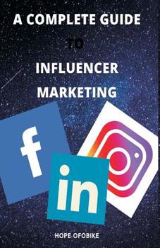 Paperback A Complete Guide to Influencer Marketing Book