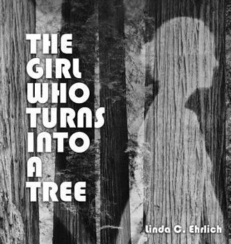Hardcover The Girl Who Turns Into a Tree Book