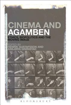 Hardcover Cinema and Agamben: Ethics, Biopolitics and the Moving Image Book