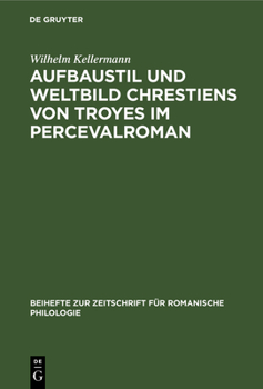 Hardcover Aufbaustil Und Weltbild Chrestiens Von Troyes Im Percevalroman [German] Book