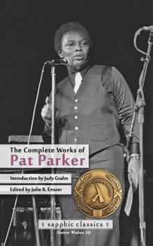 The Complete Works of Pat Parker (Sinister Wisdom 102) - Book #102 of the Sinister Wisdom